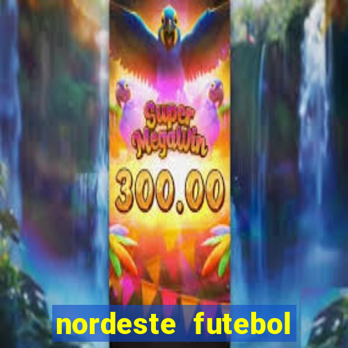 nordeste futebol net vip